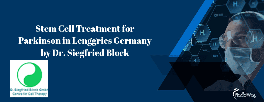 Effective Stem Cell Treatment for Parkinson in Lenggries Germany by Dr. Siegfried Block